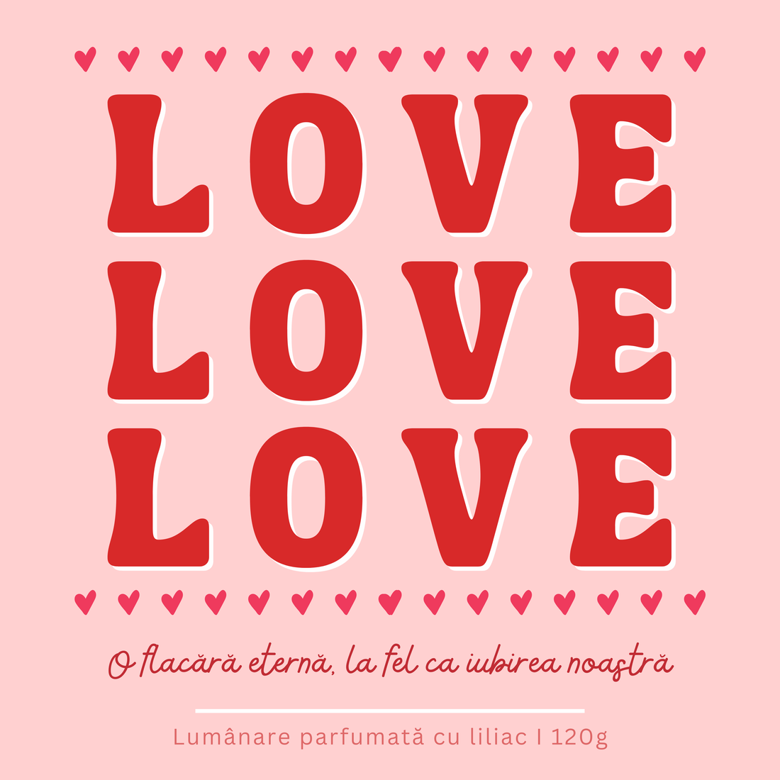 LOVE Candle 120g, Lumânare din ceară de soia pentru Ziua Îndrăgostiților - casă & stil de viață - lumânări, parfumuri, arome - ceară parfumată - Artynos.ro