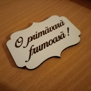 Set 10 placute gravate cu mesajul: O primavara frumoasa, Accessorii si unelte, Accesorii decorative, Alte accesorii, Prelucrarea lemnului, Gravare, pirogravura, ARTYNOS