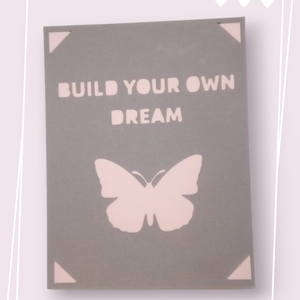 Felicitare 'Build your own dream' - Artynos.ro