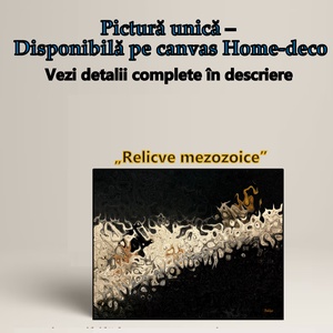 Relicve mezozoice - Tablou-în ediție deschisă, Arte vizuale și accesorii , Picturi, Pictură în ulei, Pictură, Altele, ARTYNOS
