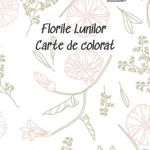 Florile Lunilor  Carte de colorat pentru toate varstele, Accessorii si unelte, Carte, ziar, Carte noua, , ARTYNOS